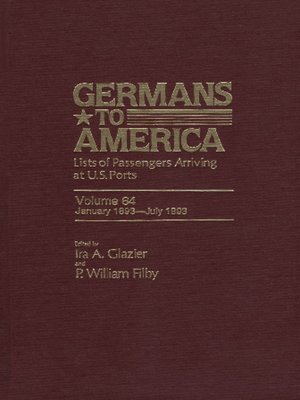 cover image of Germans to America, Volume 64 Jan. 2, 1893-July 31, 1893